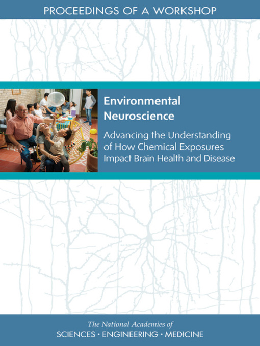 Title details for Environmental Neuroscience by National Academies of Sciences, Engineering, and Medicine - Available